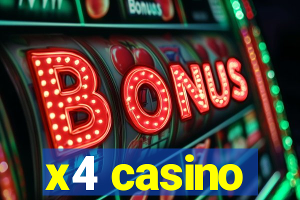 x4 casino